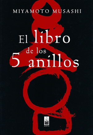 LIBRO DE LOS CINCO ANILLOS MIYAMOTO MUSASHI libro de los cinco anillos miyamoto musashi: